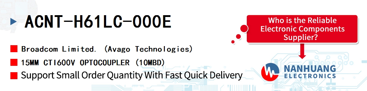 ACNT-H61LC-000E AVAGO 15MM CTI600V OPTOCOUPLER (10MBD)