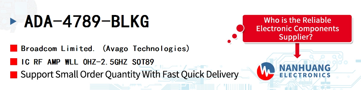 ADA-4789-BLKG AVAGO IC RF AMP WLL 0HZ-2.5GHZ SOT89