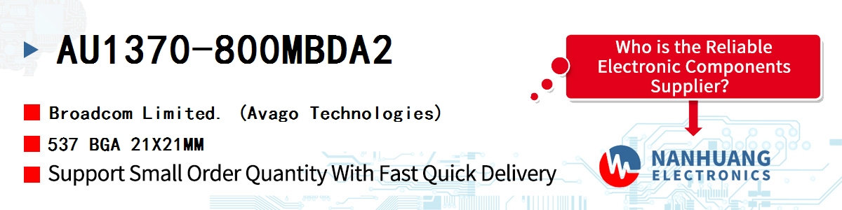 AU1370-800MBDA2 AVAGO 537 BGA 21X21MM