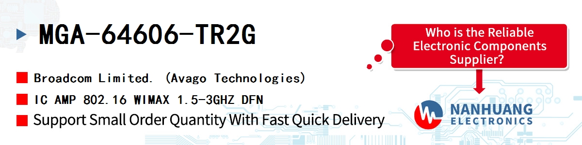 MGA-64606-TR2G AVAGO IC AMP 802.16 WIMAX 1.5-3GHZ DFN