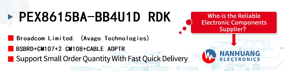 PEX8615BA-BB4U1D RDK AVAGO BSBRD+CM107+2 CM108+CABLE ADPTR