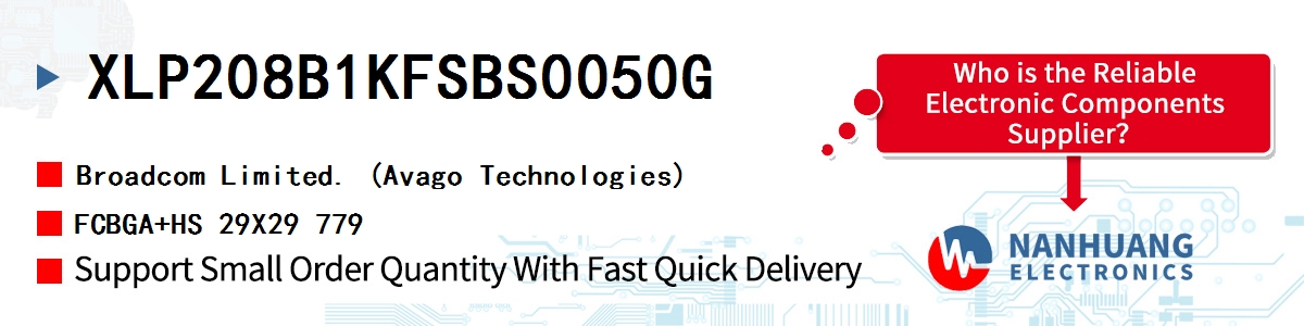 XLP208B1KFSBS0050G AVAGO FCBGA+HS 29X29 779